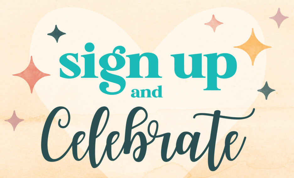 Sign Up and Celebrate
