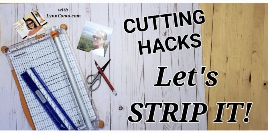 Cutting Hack #3 Let's STRIP It